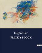 Couverture du livre « PLICK Y PLOCK » de Eugene Sue aux éditions Culturea