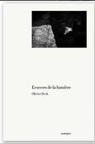 Couverture du livre « L'envers de la lumière » de Olivier Deck aux éditions Contrejour