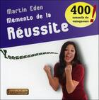 Couverture du livre « Mémento de mémento de la réussite ; 500 conseils de vainqueurs ! » de Martin Eden aux éditions Fantaisium