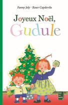 Couverture du livre « Joyeux Noël, Gudule » de Fanny Joly et Roser Capdevila aux éditions Fanny Joly