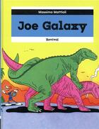 Couverture du livre « Joe Galaxy » de Massimo Mattioli aux éditions Revival