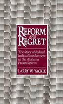 Couverture du livre « Reform and Regret: The Story of Federal Judicial Involvement in the Al » de Yackle Larry W aux éditions Oxford University Press Usa