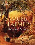 Couverture du livre « Samuel palmer vision & landscape » de Vaughan aux éditions British Museum