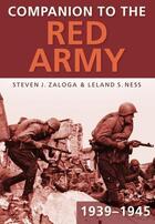 Couverture du livre « Companion to the Red Army 1939-1945 » de Ness Leland S aux éditions History Press Digital