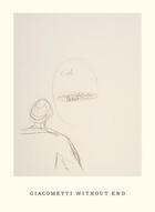 Couverture du livre « Giacometti: without end » de Wiesinger aux éditions Rizzoli