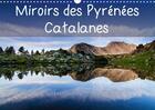 Couverture du livre « Miroirs des pyrenees catalanes calendrier mural 2018 din a3 - calendrier mensuel 14 pages av » de Manzano G aux éditions Calvendo