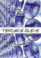 Couverture du livre « Tendance bleue calendrier mural 2020 din a4 vertical - travail photographique sur la » de Thebault Patric aux éditions Calvendo