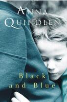 Couverture du livre « Black And Blue » de Anna Quindlen aux éditions Random House Digital