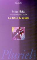 Couverture du livre « La Danse Du Couple » de Serge Hefez et Daniele Laufer aux éditions Pluriel