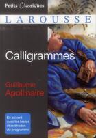 Couverture du livre « Calligrammes » de Guillaume Apollinaire aux éditions Larousse