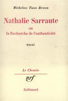 Couverture du livre « Nathalie Sarraute ou la recherche de l'authenticité » de Micheline Tison-Braun aux éditions Gallimard