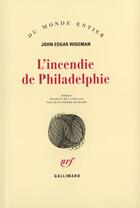 Couverture du livre « L'incendie de philadelphie » de Wideman John Ed aux éditions Gallimard