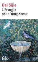 Couverture du livre « L'évangile selon Yong Sheng » de Sijie Dai aux éditions Folio