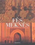 Couverture du livre « Fès, Meknes » de Jean-Michel Ruiz aux éditions Flammarion