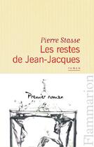 Couverture du livre « Les restes de Jean-Jacques » de Pierre Stasse aux éditions Flammarion