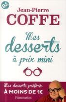 Couverture du livre « Mes desserts à prix mini » de Jean-Pierre Coffe aux éditions Flammarion