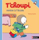 Couverture du livre « T'choupi rentre à l'école » de Thierry Courtin aux éditions Nathan