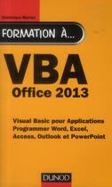 Couverture du livre « Formation à VBA - office 2013 » de Maniez Dominique aux éditions Dunod