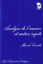 Couverture du livre « Analyse de l'amour et autres sujets » de Marcel Conche aux éditions Puf