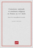 Couverture du livre « Conscience nationale et sentiment religieux en France au XVIe siècle » de Alain Tallon aux éditions Puf