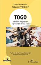 Couverture du livre « Togo : la liberté d'expression à l'épreuve des réseaux sociaux » de Vondoly Sebastien aux éditions L'harmattan