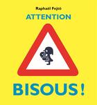 Couverture du livre « Attention bisous ! » de Raphael Fejto aux éditions Ecole Des Loisirs