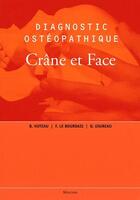 Couverture du livre « Diagnostic ostéopathique ; crâne et face » de  aux éditions Maloine