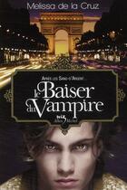 Couverture du livre « Le baiser du vampire » de Melissa De La Cruz aux éditions Albin Michel Jeunesse