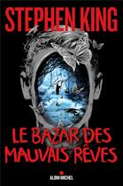 Couverture du livre « Le bazar des mauvais rêves » de Stephen King aux éditions Albin Michel