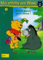 Couverture du livre « Mes activités avec Winnie t.12 ; viens jouer avec nous » de Disney aux éditions Disney Hachette