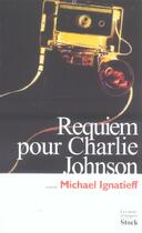Couverture du livre « Requiem pour charlie johnson » de Ignatieff-M aux éditions Stock
