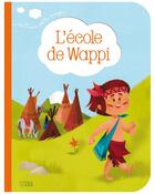 Couverture du livre « Trois petits nuages ; l'école de Wappi » de Valerie Weishar-Giuliani et Lili La Baleine aux éditions Lito