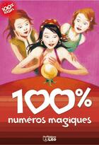 Couverture du livre « 100 % numeros magiques » de Bureau/Amelin aux éditions Lito