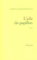 Couverture du livre « L'aile du papillon » de Schoendoerffer P. aux éditions Grasset