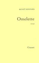 Couverture du livre « Omelette » de Benoit Ronfard aux éditions Grasset Et Fasquelle