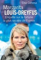 Couverture du livre « Margarita Louis-Dreyfus ; enquête sur la fortune la plus secrète de France » de Elsa Conesa aux éditions Grasset