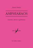 Couverture du livre « Amphiaraos » de Pierre Sineux aux éditions Belles Lettres