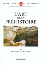 Couverture du livre « L'art de la prehistoire » de Louis-Rene Nougier aux éditions Le Livre De Poche