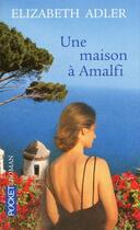 Couverture du livre « Une maison à Amalfi » de Elizabeth Adler aux éditions Pocket