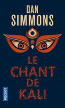 Couverture du livre « Le chant de Kali » de Dan Simmons aux éditions Pocket