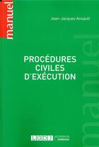 Couverture du livre « Procédures civiles d'exécution » de Jean-Jacques Ansault aux éditions Lgdj