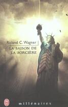 Couverture du livre « Saison de la sorciere (la) » de Wagner Roland aux éditions J'ai Lu