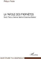 Couverture du livre « Parole des prophêtes ; de la Tora à Simone Weil et Gracchus Babeuf » de Riviale Philippe aux éditions L'harmattan