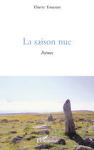 Couverture du livre « Saison nue » de Thierry Timaxian aux éditions Editions L'harmattan