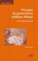 Couverture du livre « Principes de gouvernance politique éthique...et le Congo sera sauvé » de Phambu Ngoma-Binda aux éditions Academia