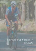 Couverture du livre « La route est a tout le monde » de Darie Bocquet aux éditions Books On Demand