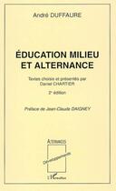 Couverture du livre « Éducation, milieu et alternance (2e édition) (2e édition) » de Daniel Chartier et Andre Duffaure aux éditions Editions L'harmattan