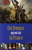 Couverture du livre « Les femmes qui ont fait la France » de Henry-N aux éditions City