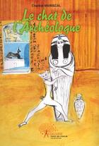 Couverture du livre « Le chat de l'archéologue » de Chantal Mariscal aux éditions Edilivre