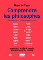 Couverture du livre « Comprendre les philosophes » de Pierre Le Vigan aux éditions Dualpha